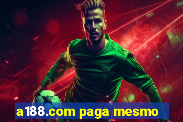 a188.com paga mesmo